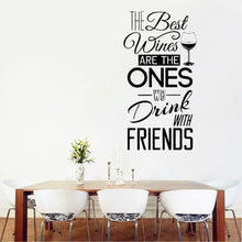 The Best Wines Are the One We Drink With Friends Wall Sticker