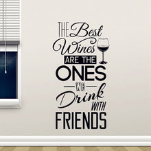 The Best Wines Are the One We Drink With Friends Wall Sticker